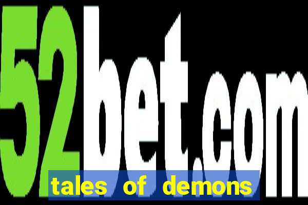 tales of demons and gods saikai